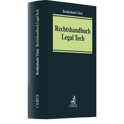 Rechtshandbuch Legal Tech, Gebundene Ausgabe von Stephan Breidenbach, C.H. Beck