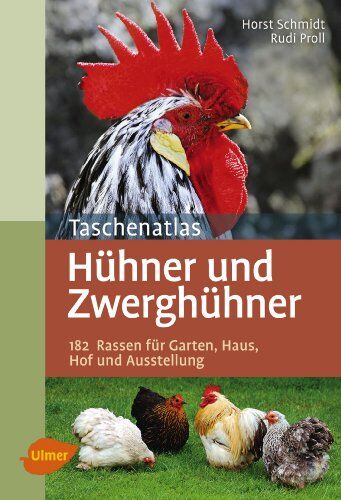 Horst Schmidt - Taschenatlas Hühner und Zwerghühner: 182 Rassen für Garten, Haus, Hof und Ausstellung - Preis vom 10.10.2026 11:48:34 h