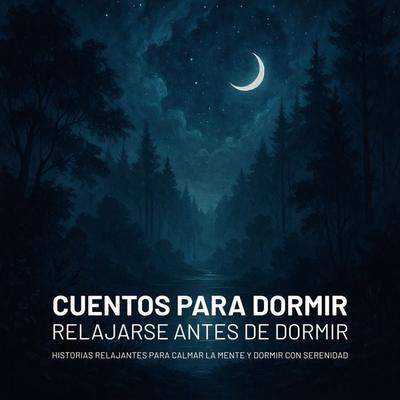 Cuentos para dormir – Relajarse antes de dormir - Momento de Dormir, Audio, 4069828648807