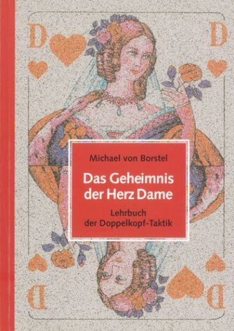Borstel, Michael von - Das Geheimnis der Herz Dame. Lehrbuch der Doppelkopf-Taktik - Preis vom 18.10.2026 15:28:09 h
