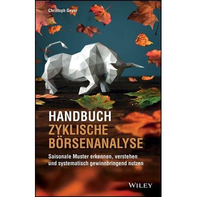 Handbuch Zyklische Börsenanalyse, Taschenbuch von Christoph Geyer, Wiley-VCH, 978-3-527-51227-0