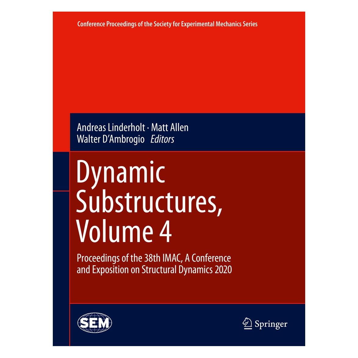 Springer Dynamic Substructures, Volume 4 (Englisch, Hardcover, Andreas Linderholt, Matt Allen, Walter D'Ambrogio) (9783030476298)
