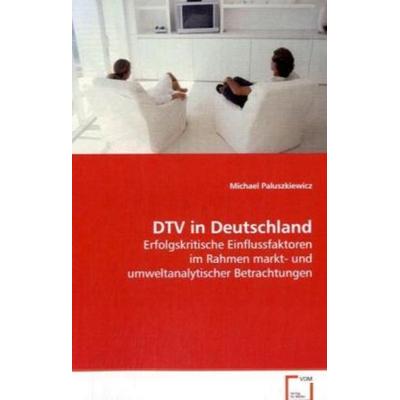 Paluszkiewicz Michael: DTV in Deutschland, Taschenbuch von Michael Paluszkiewicz, VDM, 978-3-639-08012-4