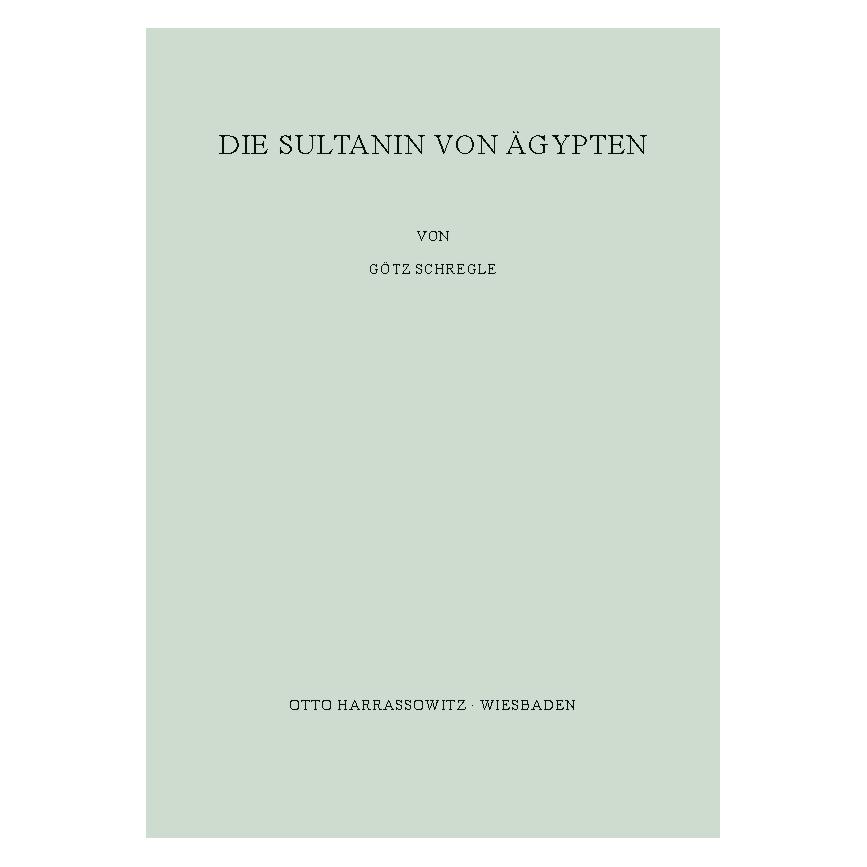 Harrassowitz Die Sultanin von Ägypten (Deutsch, Softcover, Götz Schregle) (55961415)