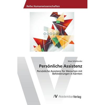 Persönliche Assistenz, Taschenbuch von Mara Schellander, AV Akademikerverlag, 978-3-639-87729-8