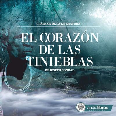 El Corazón de las tinieblas - Joseph Conrad, Audio, 9789873693441