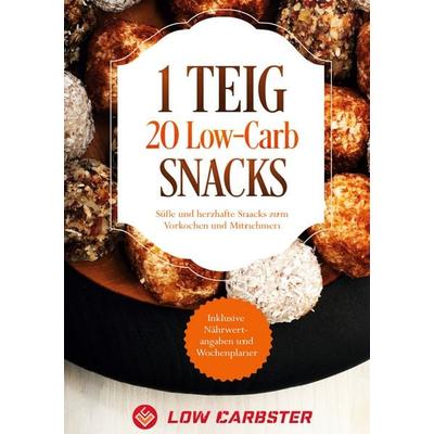 1 Teig 20 Low-Carb Snacks: Süße und herzhafte Snacks zum Vorkochen und Mitnehmen - Inklusive Nährwertangaben und Wochenplaner, Gebundene Ausgabe von