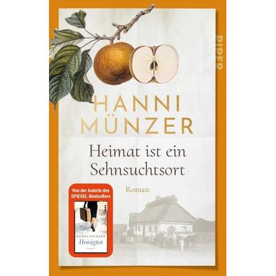 Heimat ist ein Sehnsuchtsort, Taschenbuch von Hanni Münzer, Piper Taschenbuch, 978-3-492-31705-4