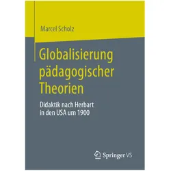 Globalisierung pädagogischer Theorien, Fachbücher von Marcel Scholz
