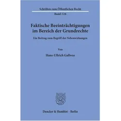 Faktische Beeinträchtigungen im Bereich der Grundrechte, Fachbücher von Hans-Ullrich Gallwas