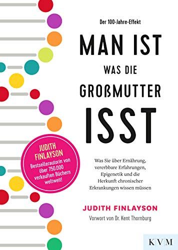 Judith Finlayson - Man ist, was die Großmutter isst: Was Sie über Ernährung, vererbbare Erfahrungen, Epigenetik und die Herkunft chronischer Erkrankungen wissen müssen - Preis vom 13.10.2026 19:28:25 h