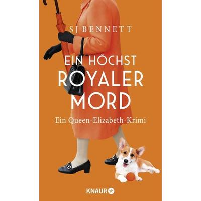 Ein höchst royaler Mord, Gebundene Ausgabe von S. J. Bennett, Knaur