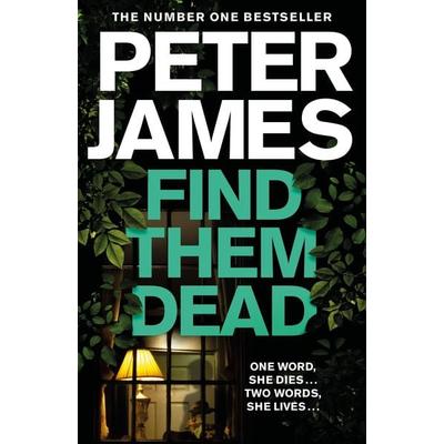 Find Them Dead, Taschenbuch von Peter James, Pan Macmillan, 978-1-5290-0432-8