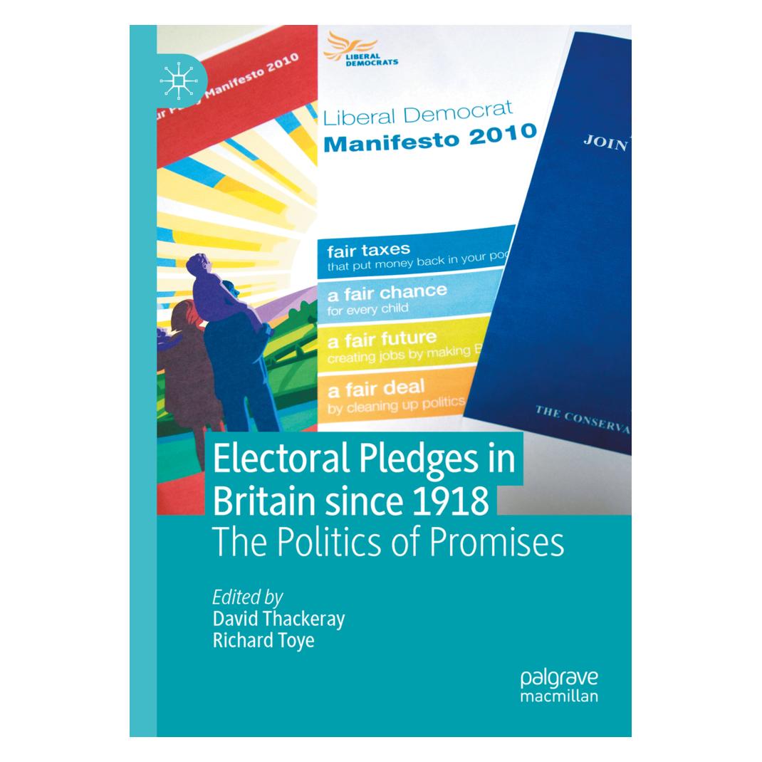 Springer Electoral Pledges in Britain Since 1918 (Englisch, Softcover, David Thackeray, Richard Toye) (56201504)