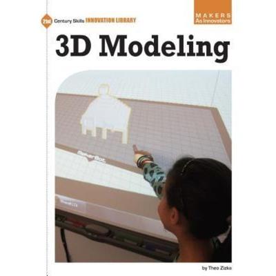 3D Modeling, Taschenbuch von Theo Zizka, Cherry Lake Publishing, 978-1-63137-792-1