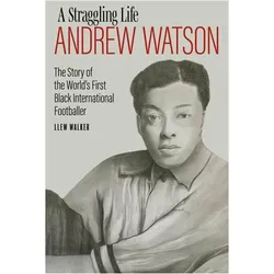 Andrew Watson A Straggling Life, Ratgeber von Llew Walker