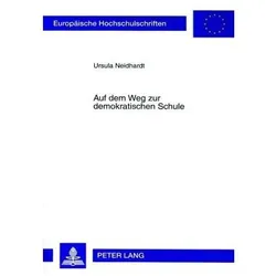 Auf dem Weg zur demokratischen Schule, Fachbücher von Ursula Neidhardt