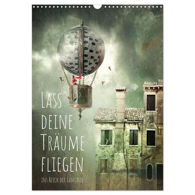 Lass deine Träume fliegen ins Reich der Fantasie (Wandkalender 2027 DIN A3 hoch), CALVENDO Monatskalender