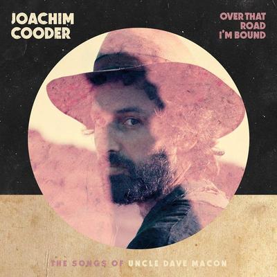 Over That Road I'm Bound - Joachim Cooder, CD