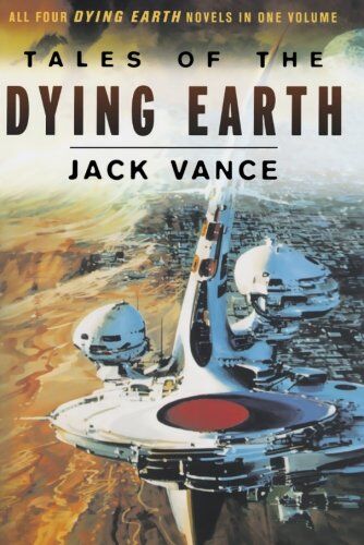Jack Vance - Tales of the Dying Earth: Including 'The Dying Earth, ' 'The Eyes of the Overworld, ' 'Cugel's Saga, ' and 'Rhialto the Marvellous' - Preis vom 14.10.2026 23:07:16 h