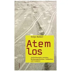 Atemlos, Biografien von Sonja Balmer