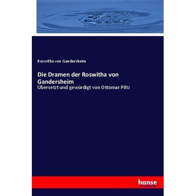 Die Dramen der Roswitha von Gandersheim, Taschenbuch von Hrotsvitha Gandersheim, Hansebooks, 978-3-348-02509-6