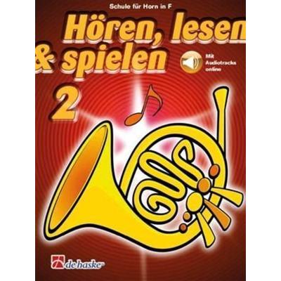 Hören, lesen & spielen, Horn in F. Band 2, Taschenbuch von Jaap Kastelein,Petra Botma-Zijlstra, Hal Leonard Corporation, 978-90-431-6436-8