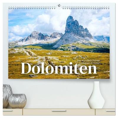 Dolomiten - Die wunderschönen Südalpen in Italien. (hochwertiger Premium Wandkalender 2027 DIN A2 quer), Kunstdruck in Hochglanz