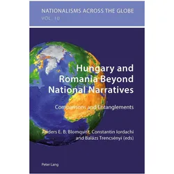 Hungary and Romania Beyond National Narratives, Fachbücher von Balazs Trencsenyi, Constantin Iordachi, Anders Blomqvist