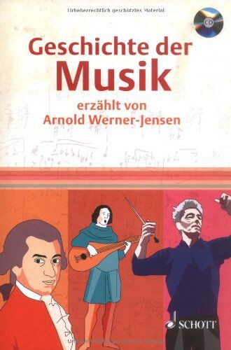Arnold Werner-Jensen - Geschichte der Musik: erzählt von Arnold Werner-Jensen. Ausgabe mit CD. - Preis vom 09.10.2026 07:28:09 h