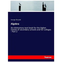 Algebra, Schulbücher von George Chrystal