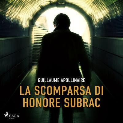 La scomparsa di Honore Subrac - Guillaume Apollinaire, Audio, 9788726350869