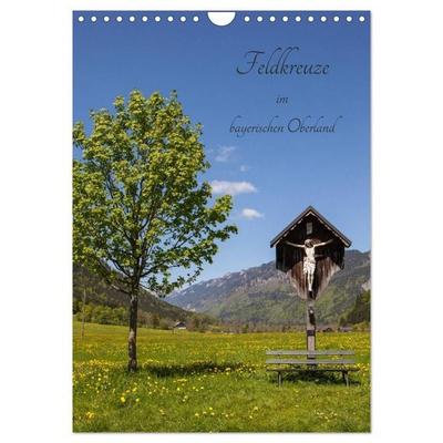 Feldkreuze im bayerischen Oberland (Wandkalender 2026 DIN A4 hoch), CALVENDO Monatskalender