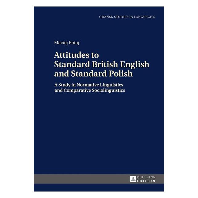 Peter Lang Rataj:Attitudes to Standard British Eng (Englisch, Hardcover, Maciej Rataj) (67837563)