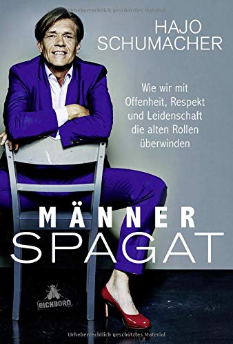 Hajo Schumacher - Männerspagat: Wie wir mit Offenheit, Respekt und Leidenschaft die alten Rollen überwinden - Preis vom 09.10.2026 07:28:09 h