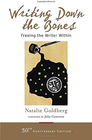 Natalie Goldberg - Writing Down the Bones: Freeing the Writer Within - Preis vom 15.10.2026 23:06:25 h