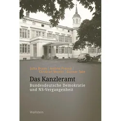 Das Kanzleramt, Fachbücher von Jutta Freund Braun, Nadine Freund Jutta Braun Christian Mentel Gunnar Take, Jutta Braun Nadine Freund Christian Mentel Gunnar Take