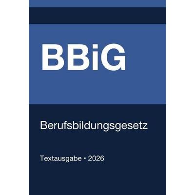BBiG - Berufsbildungsgesetz (Deutschland) 2026, Taschenbuch von Gesetze24 Deutschland, Epubli, 978-3-565-13332-1