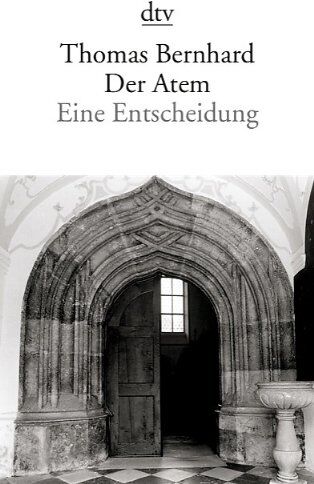 Thomas Bernhard - Der Atem: Eine Entscheidung - Preis vom 02.10.2026 23:42:20 h