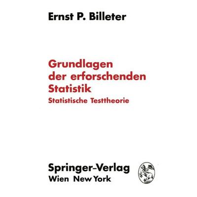 Grundlagen der erforschenden Statistik, Taschenbuch von Ernst P. Billeter, Springer Wien, 978-3-7091-8290-1