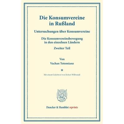 Die Konsumvereine in Rußland., Taschenbuch von Vachan Totomianz, Duncker & Humblot, 978-3-428-17459-1