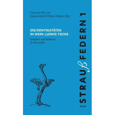 Dis/kontinuitäten im Werk Ludwig Tiecks, Taschenbuch von , Thelem, 978-3-95908-503-8
