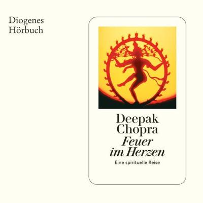 Feuer im Herzen - Deepak Chopra, Audio, 9783257695427