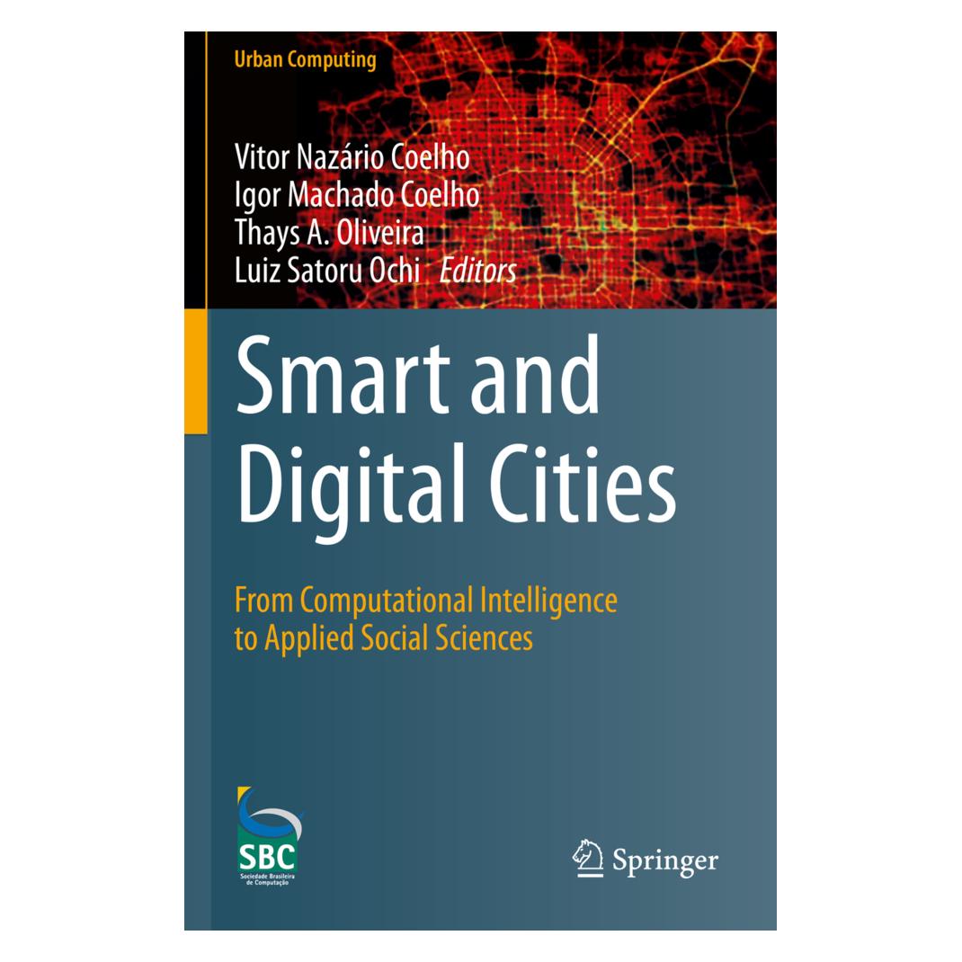 Springer Smart and Digital Cities (Englisch, Softcover, Igor Machado Coelho, Luiz Satoru Ochi, Thays A. Oliveira, Vitor Nazário Coelho) (56149142)