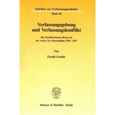 Verfassungsgebung und Verfassungskonflikt., Taschenbuch von Ewald Grothe, Duncker & Humblot, 978-3-428-08509-5