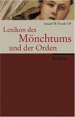 Frank, Isnard W. - Lexikon des Mönchtums und der Orden - Preis vom 13.10.2026 11:25:28 h