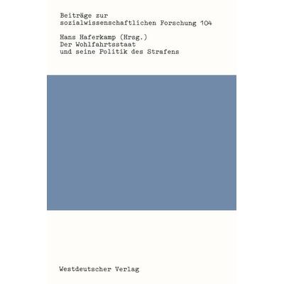 Der Wohlfahrtsstaat und seine Politik des Strafens, Taschenbuch von , VS Verlag für Sozialwissenschaften, 978-3-531-11899-4