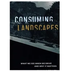 Zeller:Consuming Landscapes - What We S, Sachbücher von Thomas Zeller