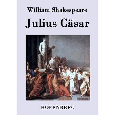 Julius Cäsar, Taschenbuch von William Shakespeare, Hofenberg, 978-3-8430-4336-6