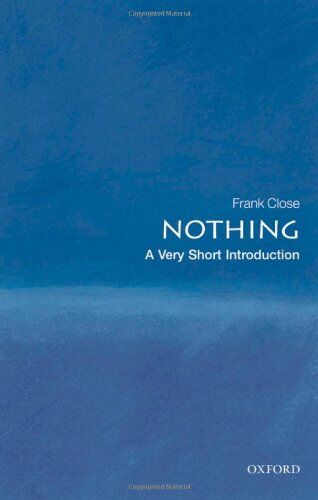 Frank Close - Nothing: A Very Short Introduction (Very Short Introductions) - Preis vom 09.10.2026 07:28:09 h